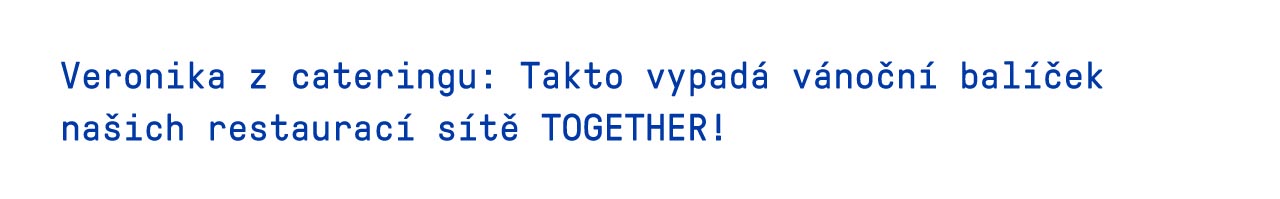 Takto vypadá vánoční balíček našich restaurací sítě TOGETHER!